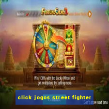 click jogos street fighter